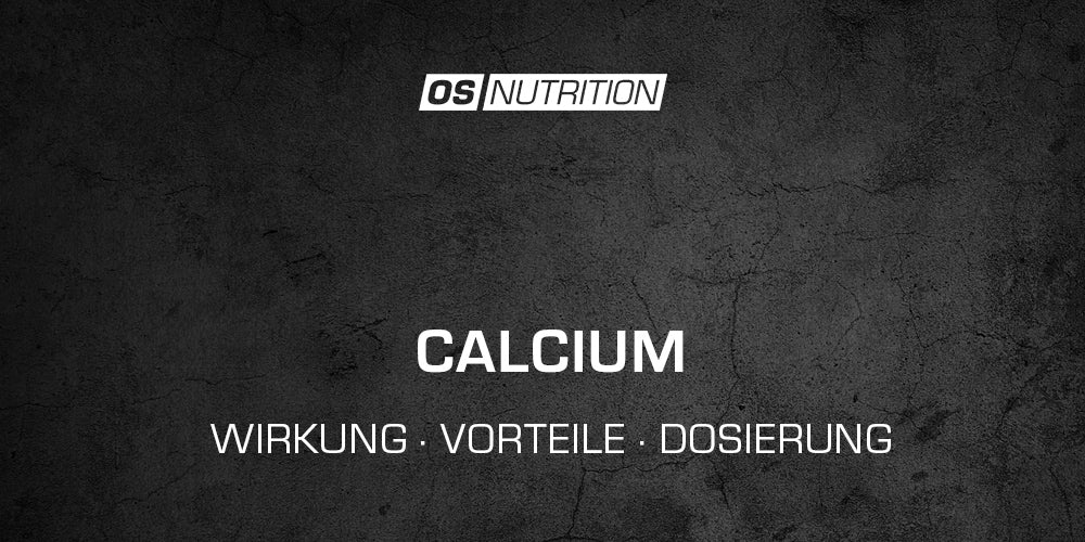 Calcium - Wirkung, Vorteile, Dosierung