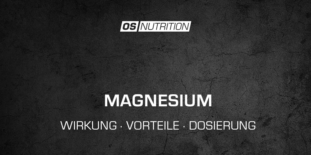 Magnesium - Wirkung, Vorteile, Dosierung